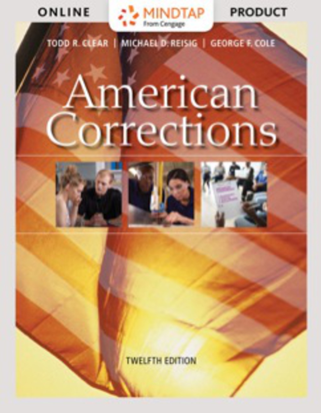 MindTap Criminal Justice for Clear/Reisig/Cole's American Corrections, 12th Edition [Instant Access], 1 term (6 months) 12th Edition â€“ PDF/EPUB Version Downloadable